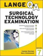 LANGE Q&A Surgical Technology Examination, Seventh Edition di Carolan Sherman edito da McGraw-Hill Education