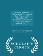 Matrix Intensive Outpatient Treatment For People With Stimulant Use Disorders edito da Scholar's Choice