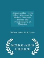 Aequanimitas di William Osler edito da Scholar's Choice