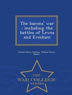 The Barons' War di Charles Henry Pearson, William Henry Blaauw edito da War College Series