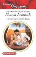 The Sheikh's Secret Baby di Sharon Kendrick edito da HARLEQUIN SALES CORP