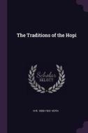 The Traditions of the Hopi di H. R. Voth edito da CHIZINE PUBN