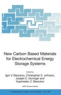 New Carbon Based Materials for Electrochemical Energy Storage Systems: Batteries, Supercapacitors and Fuel Cells edito da Springer Netherlands