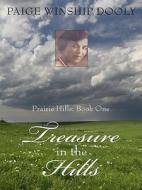 Treasure in the Hills di Paige Winship Dooly edito da Thorndike Press