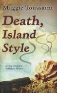 Death, Island Style di Maggie Toussaint edito da Wheeler Press
