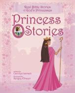 Princess Stories di Carolyn Larsen edito da Tyndale House Publishers