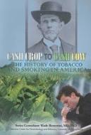Cash Crop to Cash Cow: The History of Tobacco and Smoking in America di Mary Meinking edito da Mason Crest Publishers
