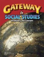 Gateway To Social Studies: Student Book, Hardcover di Barbara Cruz, Stephen J. Thornton edito da Cengage Learning, Inc