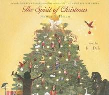 The Spirit of Christmas di Nancy Tillman edito da MacMillan Audio