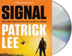 Signal di Patrick Lee edito da MacMillan Audio
