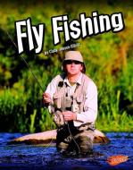 Fly Fishing di Cynthia Louise Jenson-Elliott edito da CAPSTONE PR