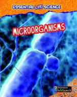 Microorganisms di Louise A. Spilsbury, Richard Spilsbury edito da HEINEMANN LIB