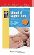 Manual of Neonatal Care. di John P. Cloherty edito da Lippincott Williams & Wilkins