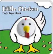 Little Chicken Finger Puppet Book di Image Books edito da Chronicle Books