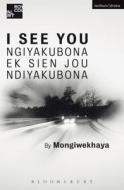 I See You di Mongiwekhaya edito da BLOOMSBURY 3PL