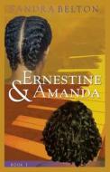 Ernestine & Amanda di Sandra Belton edito da Createspace