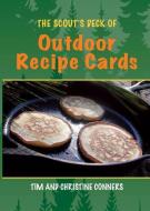 The Scout's Deck Of Outdoor Recipe Cards di Christine Conners, Tim Conners edito da Rowman & Littlefield