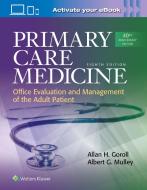 Primary Care Medicine di Dr. Allan Goroll edito da Lippincott Williams And Wilkins