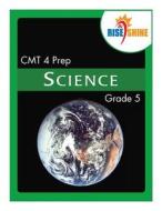 Rise & Shine Cmt 4 Prep Grade 5 Science di Dr Jean Brainard edito da Createspace