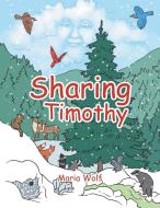 Sharing Timothy di Maria Wolf edito da AuthorHouse