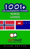 1001+ Grunnleggende Fraser Norsk - Khmer di Gilad Soffer edito da Createspace