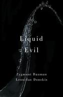 Liquid Evil di Zygmunt Bauman edito da Polity Press