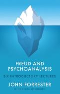 Freud And Psychoanalysis: Six Introductory Lecture S di Forrester edito da Polity Press