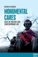 Monumental Cares di Mechtild Widrich edito da Manchester University Press