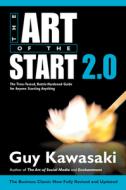 The Art of the Start 2.0 di Guy Kawasaki edito da Penguin LCC US