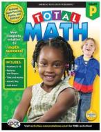 Total Math, Grade Pk edito da American Education Publishing