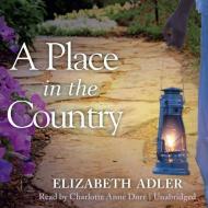 A Place in the Country di Elizabeth Adler edito da Audiogo