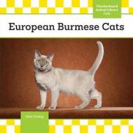 European Burmese Cats di Kate A. Conley edito da Checkerboard