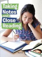 Taking Notes and Close Reading di Meg Greve edito da ROURKE EDUC MEDIA
