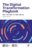 The Digital Transformation Playbook - Second Edition: What You Need to Know and Do di Project Management Institute Pmi edito da PROJECT MGMT INST