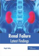 Renal Failure: Latest Findings edito da HAYLE MEDICAL