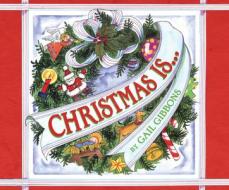 Christmas Is... di Gail Gibbons edito da Dreamscape Media