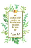 Cast All Your Anxiety on Him Because He Cares for You: Peter 5:7 Bible Journal di Great Gift Books edito da LIGHTNING SOURCE INC