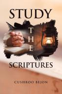 Study the Scriptures di Cushroo Bejon edito da AuthorHouse UK