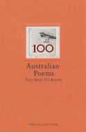 100 Australian Poems You Need To Know edito da Hardie Grant Books