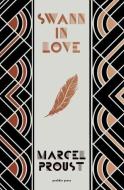 Swann in Love: Deluxe Edition di Marcel Proust edito da PUSHKIN PR