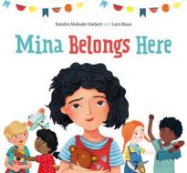 Mina Belongs Here di Sandra Niebuhr-Siebert edito da Floris Books