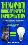 Mammoth Book of Useless Information di Noel Botham edito da John Blake Publishing Ltd