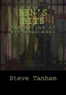 Ben's Bits: The Ballad of Bakewell Gaol di Sue Vincent, Stuart France, Steve Tanham edito da LIGHTNING SOURCE INC