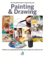 The The Complete Guide To Improving Your Painting And Drawing di Sona Books edito da Danann Publishing Limited