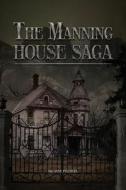 The Manning House Saga di Anne Pinchera edito da Amazon Book Publishing Center