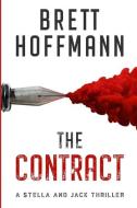 The Contract: A Stella and Jack Thriller di Brett Hoffmann edito da MICHAEL JOSEPH