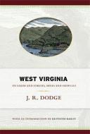 West Virginia di J. R. Dodge edito da West Virginia University Press