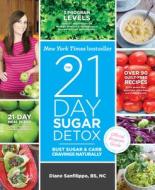 The 21 Day Sugar Detox di Diane Sanfilippo edito da Simon & Schuster