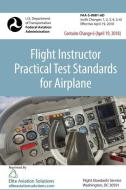 Flight Instructor Practical Test Standards For Airplane (FAA-S-8081-6D) di Federal Aviation Administration edito da LIGHTNING SOURCE INC