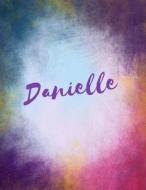 Danielle: Danielle Personalized Sketchbook/ Journal/ Blank Book. Large 8.5 X 11 Attractive Bright Watercolor Wash Purple Pink Or di Sacred Name Journals edito da Createspace Independent Publishing Platform